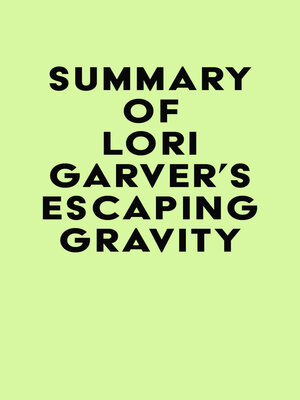 cover image of Summary of Lori Garver's Escaping Gravity